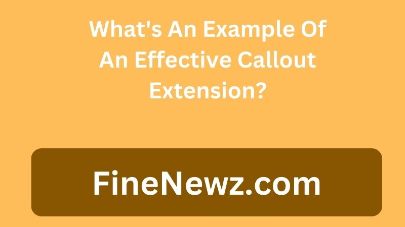 What's An Example Of An Effective Callout Extension?